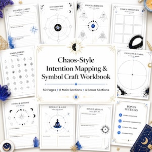 May include: A Chaos-Style Intention Mapping & Symbol Craft Workbook with 50 pages, 8 main sections, and 4 bonus sections. The workbook features white pages with black text, geometric diagrams, celestial motifs, and blue crystal illustrations.