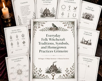 Könnte beinhalten: Ein Grimoire mit dem Titel Everyday Folk Witchcraft Traditions, Symbols, and Homegrown Practices Grimoire, das 50 Seiten, 8 Hauptabschnitte und 4 Bonusabschnitte umfasst. Das Cover zeigt eine Hausillustration, einen Schlüssel und einen Vogel, umgeben von mehreren kleineren Informationsseiten mit botanischen und symbolischen Zeichnungen.
