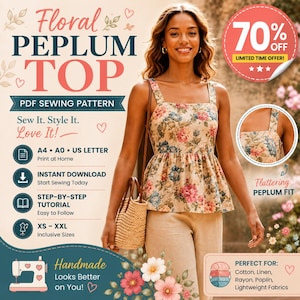 May include: A floral peplum top PDF sewing pattern advertisement featuring a sleeveless top with a square neckline and a flared waist. The text includes Floral PEPLUM TOP, PDF SEWING PATTERN, Sew It. Style It. Love It!, and size range XS-XXL.