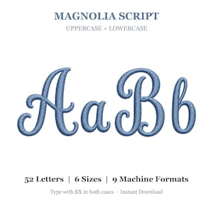 May include: An embroidery font design titled MAGNOLIA SCRIPT UPPERCASE + LOWERCASE featuring the letters A, a, B, and b in a blue stitched script style. The text includes 52 Letters | 6 Sizes | 9 Machine Formats and Type with BX in both cases.