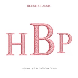 May include: The letters H, B, and P are displayed in a pink, satin-stitch embroidery font style. Above the letters, the text reads BLUSH CLASSIC. Below the letters, the text reads 26 Letters | 6 Sizes | 9 Machine Formats.