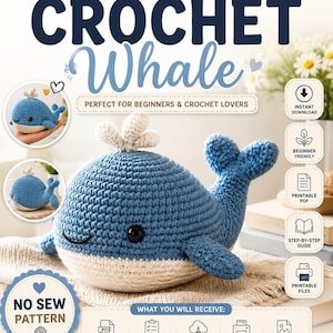Può includere: Un modello digitale per una balena all'uncinetto senza cuciture. La grafica presenta il testo NO SEW CROCHET Whale, con immagini di un giocattolo a forma di balena all'uncinetto blu e crema. Include icone per download istantaneo, adatto ai principianti, PDF stampabile, guida passo-passo e file stampabili, insieme a un elenco di ciò che è incluso nel pacchetto di download digitale.