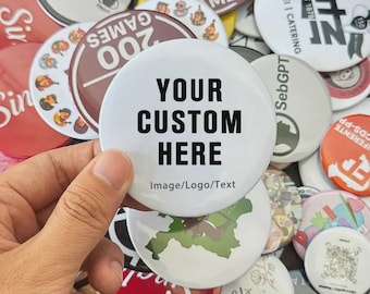 Custom Pinback Buttons (44mm, 58mm), Personalized Photo Logo Text Badge, Handmade Accessory