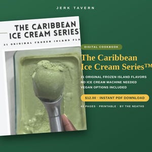 May include: A digital cookbook titled The Caribbean Ice Cream Series featuring 21 original frozen island flavors. The cover displays a metal scoop holding a ball of light green ice cream over a container of the same flavor, with text detailing vegan options.