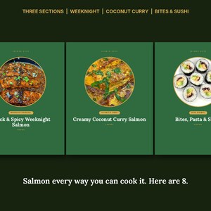 May include: A green graphic display featuring three circular food images: Quick & Spicy Weeknight Salmon, Creamy Coconut Curry Salmon, and Bites, Pasta & Sushi. The text reads: Three Sections | Weeknight | Coconut Curry | Bites & Sushi and Salmon every way you can cook it. Here are 8.