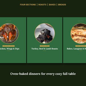 May include: A digital graphic with a dark green background featuring three vertical panels. Each panel displays a circular food image: roasted chicken, dark meat, and lasagna. Text includes 'FOUR SECTIONS | ROASTS | BAKES | BREADS' and 'Oven-baked dinners for every cozy fall table'.