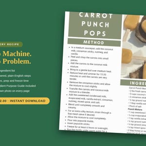 May include: A digital recipe card for Carrot Punch Pops featuring a method section, ingredient list, and images of orange popsicles on wooden sticks. The text includes 'No Machine. No Problem.' and detailed instructions for preparation and freezing.