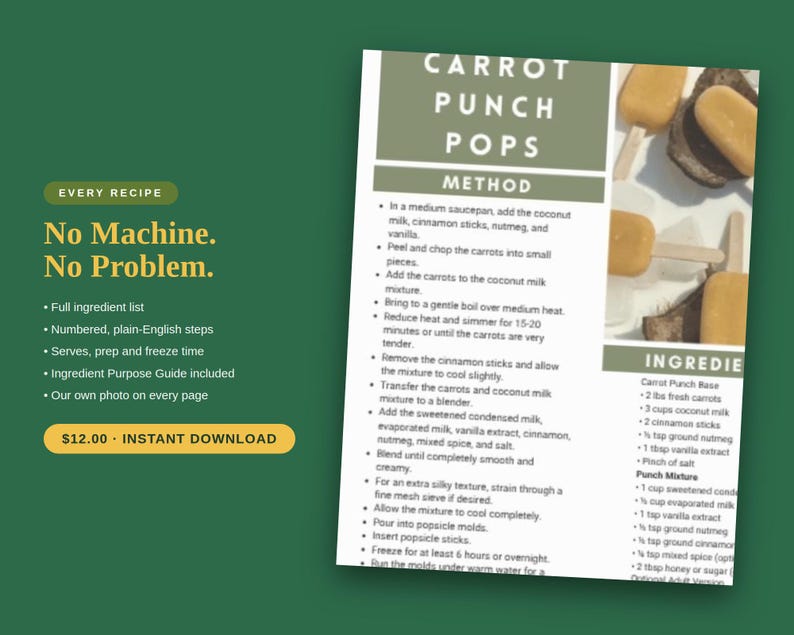 May include: A digital recipe card for Carrot Punch Pops featuring a method section, ingredient list, and images of orange popsicles on wooden sticks. The text includes 'No Machine. No Problem.' and detailed instructions for preparation and freezing.