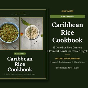 May include: A digital cookbook titled Caribbean Rice Cookbook by Jerk Tavern, featuring 12 one-pot rice dinner recipes. The cover displays two bowls of rice dishes, 21 pages, original recipes, and original photos in a dark green layout.