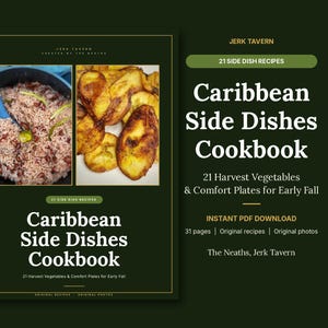 May include: A digital cookbook titled Caribbean Side Dishes Cookbook by Jerk Tavern. The cover features two food photos: a pot of rice and beans with a blue utensil, and fried plantains. Text includes 21 Harvest Vegetables & Comfort Plates.