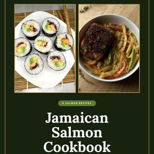 May include: A cookbook titled Jamaican Salmon Cookbook with the text 8 Salmon Recipes and 8 Honey Garlic, Jerk, Curry & Cajun Salmon Recipes. The cover features two images: one of sushi rolls on a white plate and one of a salmon pasta dish.