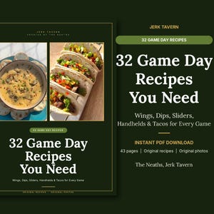 May include: A digital recipe book cover titled 32 Game Day Recipes You Need, featuring images of a bowl of dip with chips and a row of tacos. The dark green layout includes text listing wings, dips, sliders, handhelds, and tacos for every game.
