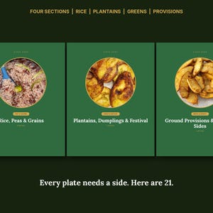 May include: A digital menu display with a dark green background featuring three circular food images. The text reads: FOUR SECTIONS | RICE | PLANTAINS | GREENS | PROVISIONS. Below are Rice, Peas & Grains, Plantains, Dumplings & Festival, and Ground Provisions & Comfort Sides. Every plate needs a side. Here are 21.