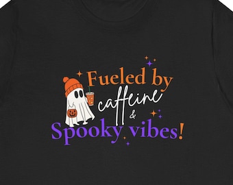 Fueled by Caffeine Spooky Vibes Halloween T-Shirt | Coffee Ghost Graphic Tee