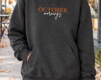 October Mornings Hoodie | Minimalist Fall Graphic Sweatshirt | Cozy Autumn Apparel