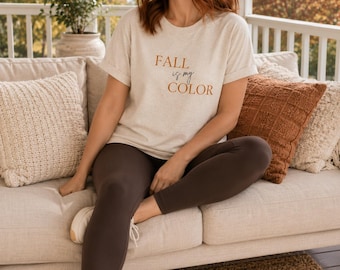 Fall Is My Color Shirt | Minimalist Fall Graphic Tee | Cozy Women's Apparel