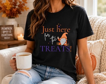 Just Here for the Treats Halloween Shirt | Funny Gnome Graphic Tee