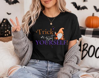 Trick or Treat Yourself Halloween Shirt | Funny Gnome Graphic Tee