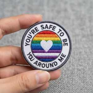 You're Safe To Be You Around Me Embroidered Patch, Mental Health Safe Space Iron On Badge, LGBTQ Pride Heart Patch