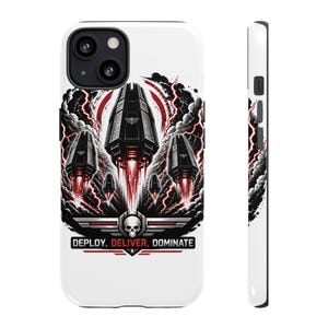 May include: A white smartphone case featuring a graphic of black drop pods descending through red lightning and dark clouds. A skull emblem sits above the text DEPLOY, DELIVER, DOMINATE. The design includes red engine exhaust trails.