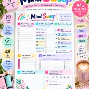 May include: A colorful Mind Sweep printable worksheet featuring seven sections for organization including Brain Dump, Sort & Categorize, Decide Next Steps, Top Priorities, Next Actions, Notes & Thoughts, and A Calmer You, with text prompts.