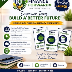 May include: A promotional flyer for KJ Finance Forward high school financial literacy worksheets. It features three educational cards titled Budget Like a Boss, Credit Basics, and Taxes & Paychecks, alongside text detailing digital download benefits.