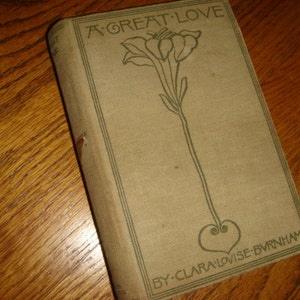 1898 Copy A Great Love by Clara Louise Burnham A Novel Fiction Mission Style Boards Morris image 1