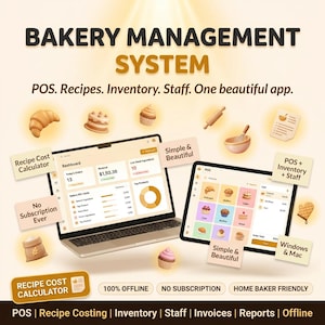 May include: A digital bakery management system displayed on a laptop and tablet. The interface shows dashboards for POS, recipes, inventory, and staff. Text includes "Bakery Management System," "Recipe Cost Calculator," and "No Subscription Ever."