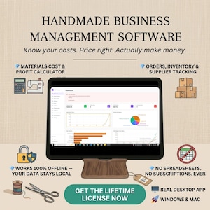 Op de afbeelding: Een tablet met bedrijfsbeheersoftware en een dashboard met grafieken en diagrammen. De tekst bevat HANDMADE BUSINESS MANAGEMENT SOFTWARE, MATERIALS COST & PROFIT CALCULATOR, ORDERS, INVENTORY & SUPPLIER TRACKING, WORKS 100% OFFLINE, NO SPREADSHEETS. NO SUBSCRIPTIONS. EVER. en GET THE LIFETIME LICENSE NOW.