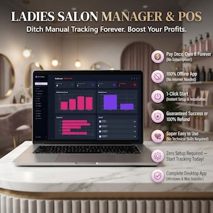May include: A silver laptop displaying a salon management software dashboard with pink and purple bar charts. Text reads: LADIES SALON MANAGER & POS, Ditch Manual Tracking Forever. Boost Your Profits, Pay Once, Own It Forever, 100% Offline App, 1-Click Start, Guaranteed Success or 100% Refund, Super Easy to Use, Zero Setup Required, Complete Desktop App.
