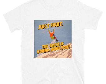 Juicy Fruit T-Shirt, Taste Is Gonna Move You T-Shirt, Fun Graphic Tee, Retro Style T-Shirt, Bold Colors T-Shirt, Statement Shirt
