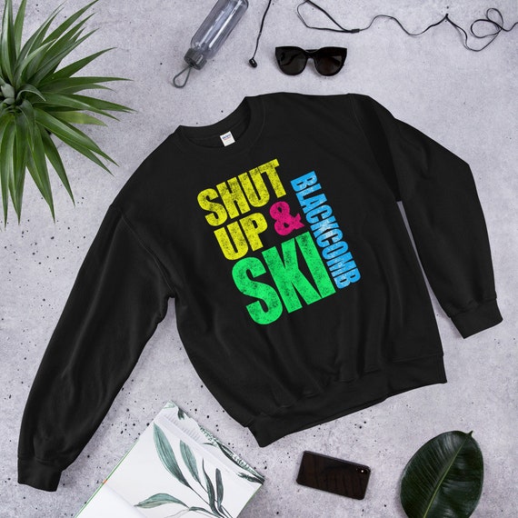 Shut Up And Ski Skier Gift Blackcomb Ski Shirt Ski Gift Retro Ski Skiing shirt Unisex T-Shirt Vintage Style
