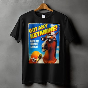 Got Any Ketamine Hilarious Horse Skater T-Shirt Funny Punk Shirt Great Gift for Horse Lovers