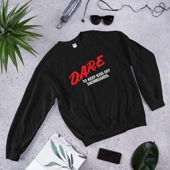 Dare sweatshirt hotsell