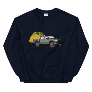 Toyota Tacoma Hauling a Taco 4x4 4wd 2021 T-Shirt TRD Tundra Truck Unisex Sweatshirt image 1