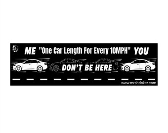 Friendly Reminders! 1 Car Every 10 MPH!