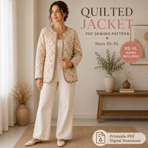 May include: A quilted jacket with a floral pattern and beige trim, worn over a solid beige top and matching trousers. Text reads: QUILTED JACKET PDF SEWING PATTERN, Sizes XS-XL, SIZING INCLUDED, Printable PDF Digital Download.