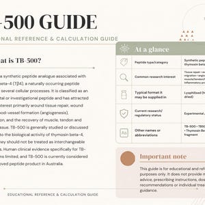 May include: An educational reference and calculation guide titled TB-500 GUIDE. The document contains a section defining TB-500 as a synthetic peptide analogue, an At a glance table with research details, and an Important note regarding its use.