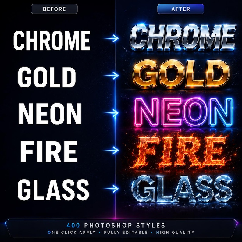 May include: A digital graphic display showing five text styles labeled BEFORE and AFTER. The words CHROME, GOLD, NEON, FIRE, and GLASS are shown in plain white text on the left and transformed into metallic, glowing, fiery, and glass effects on the right.