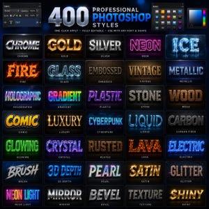 May include: A digital display showcasing 400 professional Photoshop styles, featuring a grid of text samples with various effects like chrome, gold, silver, neon, ice, fire, glass, embossed, vintage, metallic, holographic, gradient, plastic, stone, and wood.