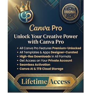 May include: A digital graphic for Canva Pro featuring a gold crown logo, an Authorised Original Access seal, and text detailing features like premium templates, high-res downloads, private account access, seamless activation, Canva AI, and 1TB cloud storage with Lifetime Access.