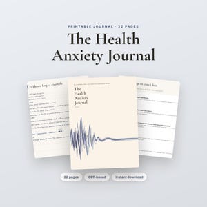 May include: A printable 22-page journal titled The Health Anxiety Journal. The cover is cream-coloured with a dark blue sound wave graphic. Two interior pages are visible, showing an Evidence Log and a page to check hits with text.