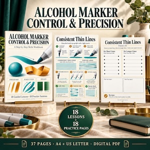 May include: Three instructional sheets titled Alcohol Marker Control & Precision, featuring diagrams on brush tip pressure, direction, and edges. Includes practice exercises for consistent thin lines, 18 lessons, 18 practice sessions, 37 pages, and digital PDF format.
