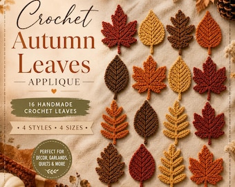 Crochet Autumn Leaves Pattern PDF | 16 Fall Leaf Appliques, Maple Oak Rowan & Teardrop Leaves, Thanksgiving Decor Pattern
