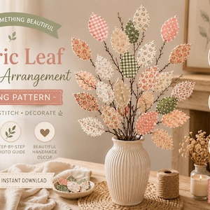 Fabric Leaf Branch Arrangement Sewing Pattern PDF | Patchwork Fabric Leaf Tree Decor, Fabric Leaf Home Decor, DIY Scrap Fabric Craft