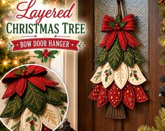 Layered Christmas Tree Door Hanger PDF Pattern | Felt Farmhouse Christmas Tree Door Decor | Hand Sewn Bow & Holly Tree, Instant Download