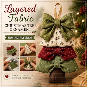 Może przedstawiać: Wykrój do szycia warstwowej ozdoby choinkowej z tkaniny z napisem Layered Fabric CHRISTMAS TREE ORNAMENT SEWING PATTERN. Ozdoba składa się z ułożonych w stos kokard z zielonej, białej w kwiatowe wzory oraz ciemnoczerwonej tkaniny.