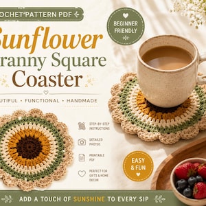 May include: A crochet pattern PDF for a sunflower granny square coaster featuring text that reads Sunflower Granny Square Coaster, Beginner Friendly, and Add a touch of sunshine to every sip. The design includes a round, multi-colored coaster.