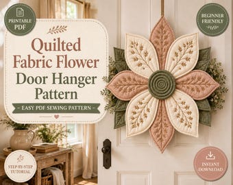 Quilted Fabric Flower Door Hanger Pattern PDF | Petal Blossom Door Hanger Sewing Pattern, Modern Floral Quilt Wreath Decor