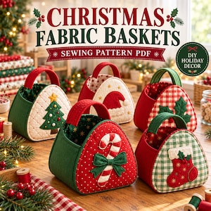 Könnte beinhalten: Fünf gesteppte Stoffkörbe mit Henkeln, verziert mit weihnachtlichen Applikationen wie Tannenbaum, Weihnachtsmannmütze, Stechpalme, Zuckerstange und Socke. Der Text lautet CHRISTMAS FABRIC BASKETS SEWING PATTERN PDF und DIY HOLIDAY DECOR.